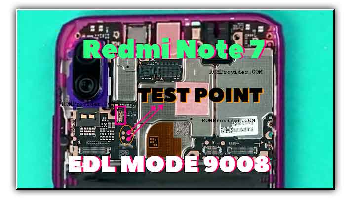 How to boot Redmi Note 7 to EDL & Fastboot Mod [test Point] - ROM-Provider