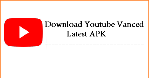 Download Youtube Vanced Latest Apk Rom Provider